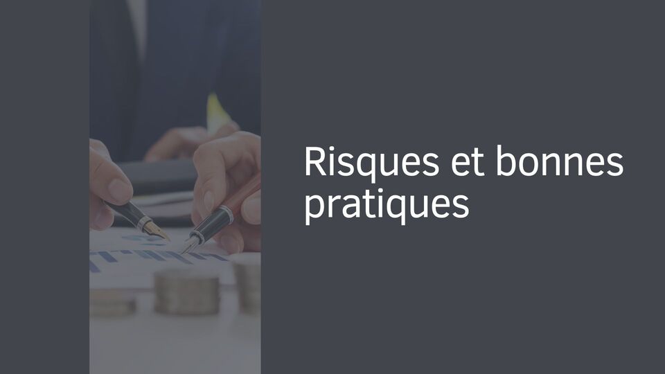 Risques et bonnes pratiques Risques et bonnes pratiques