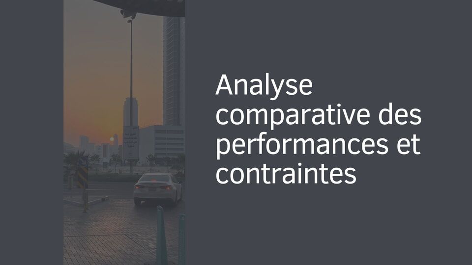 Analyse comparative des performances et contraintes Analyse comparative des performances et contraintes