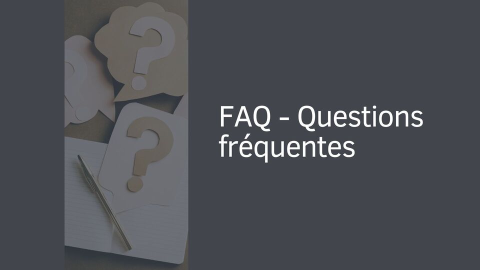 FAQ - Questions fréquentes