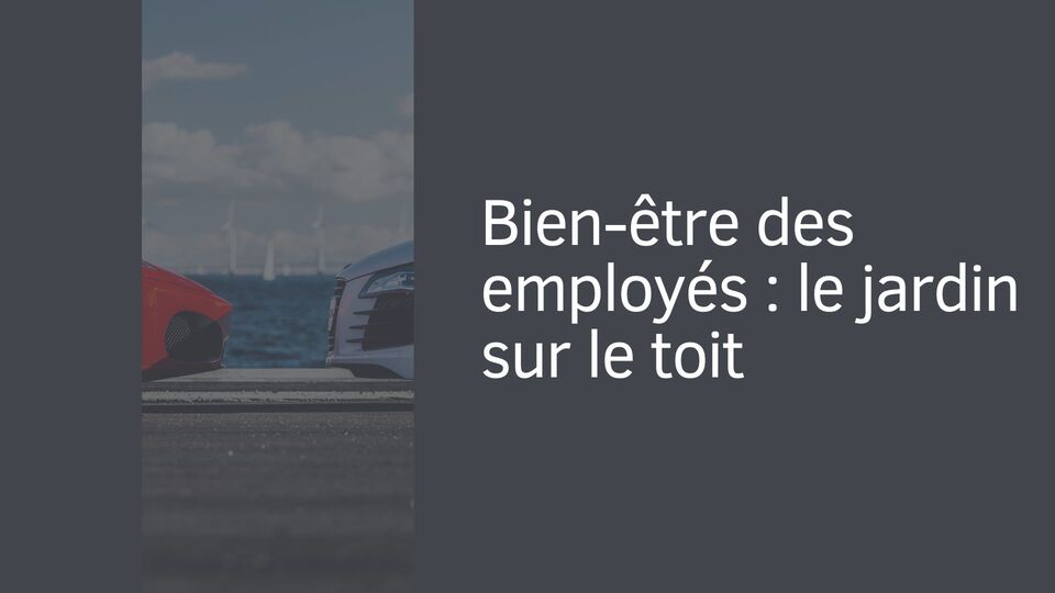 Bien-être des employés : le jardin sur le toit Bien-être des employés : le jardin sur le toit