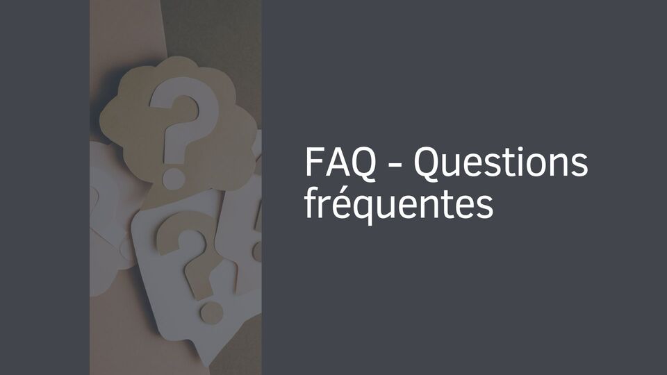 FAQ - Questions fréquentes