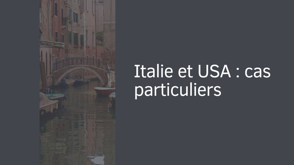 Italie et USA : cas particuliers Italie et USA : cas particuliers