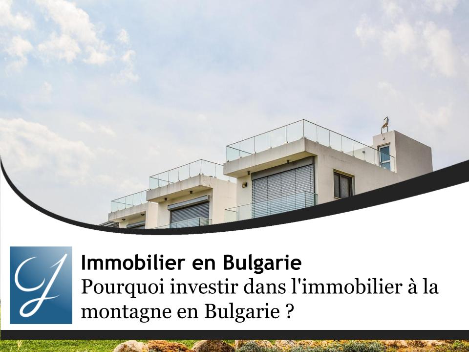 Pourquoi investir dans l'immobilier à la montagne en Bulgarie rapporte plus qu'au bord de la mer moire