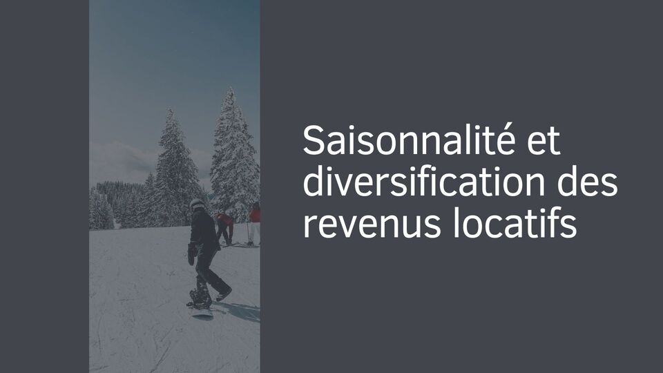Saisonnalité et diversification des revenus locatifs