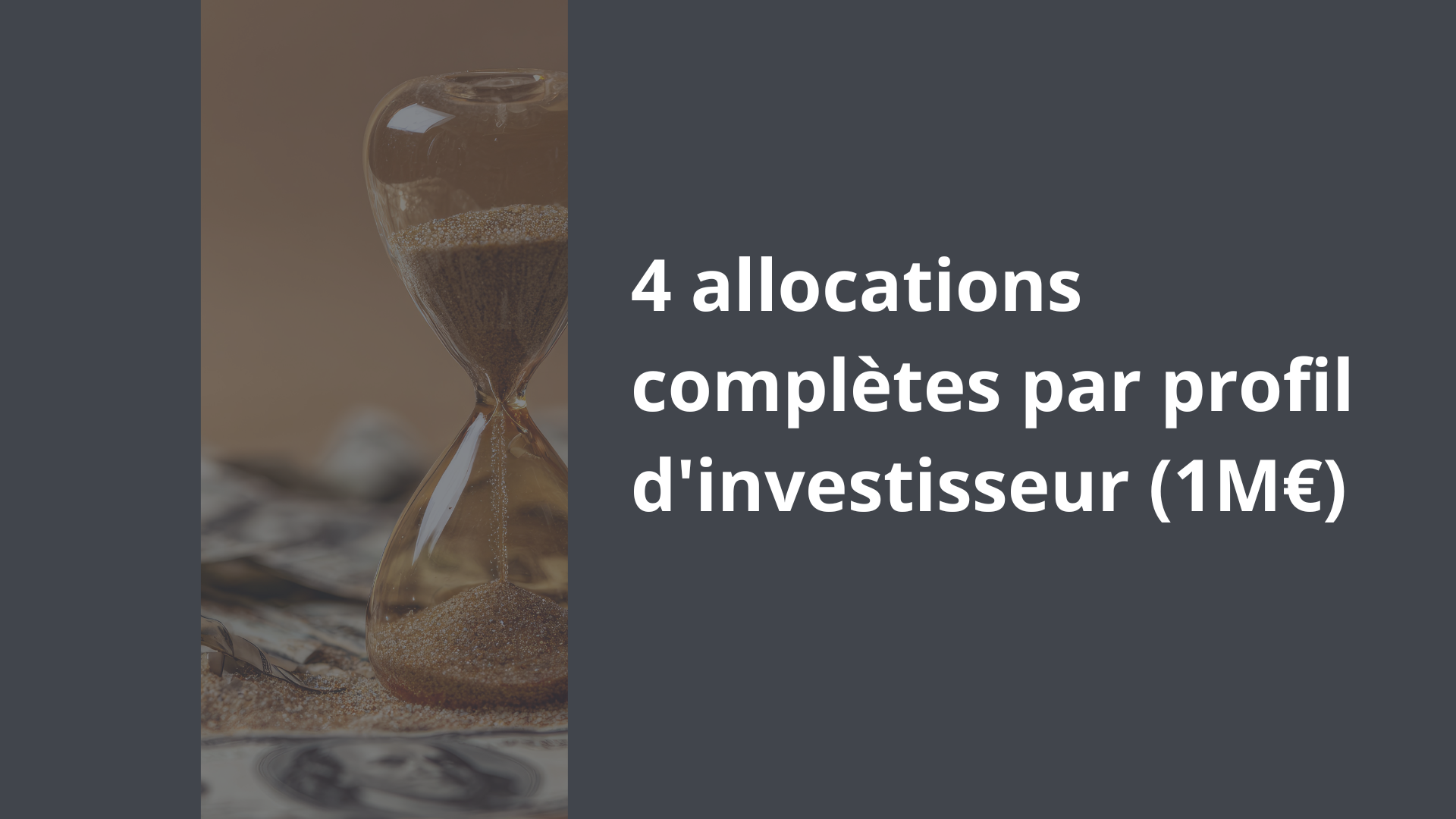 4 allocations complètes par profil d'investisseur (1M€)