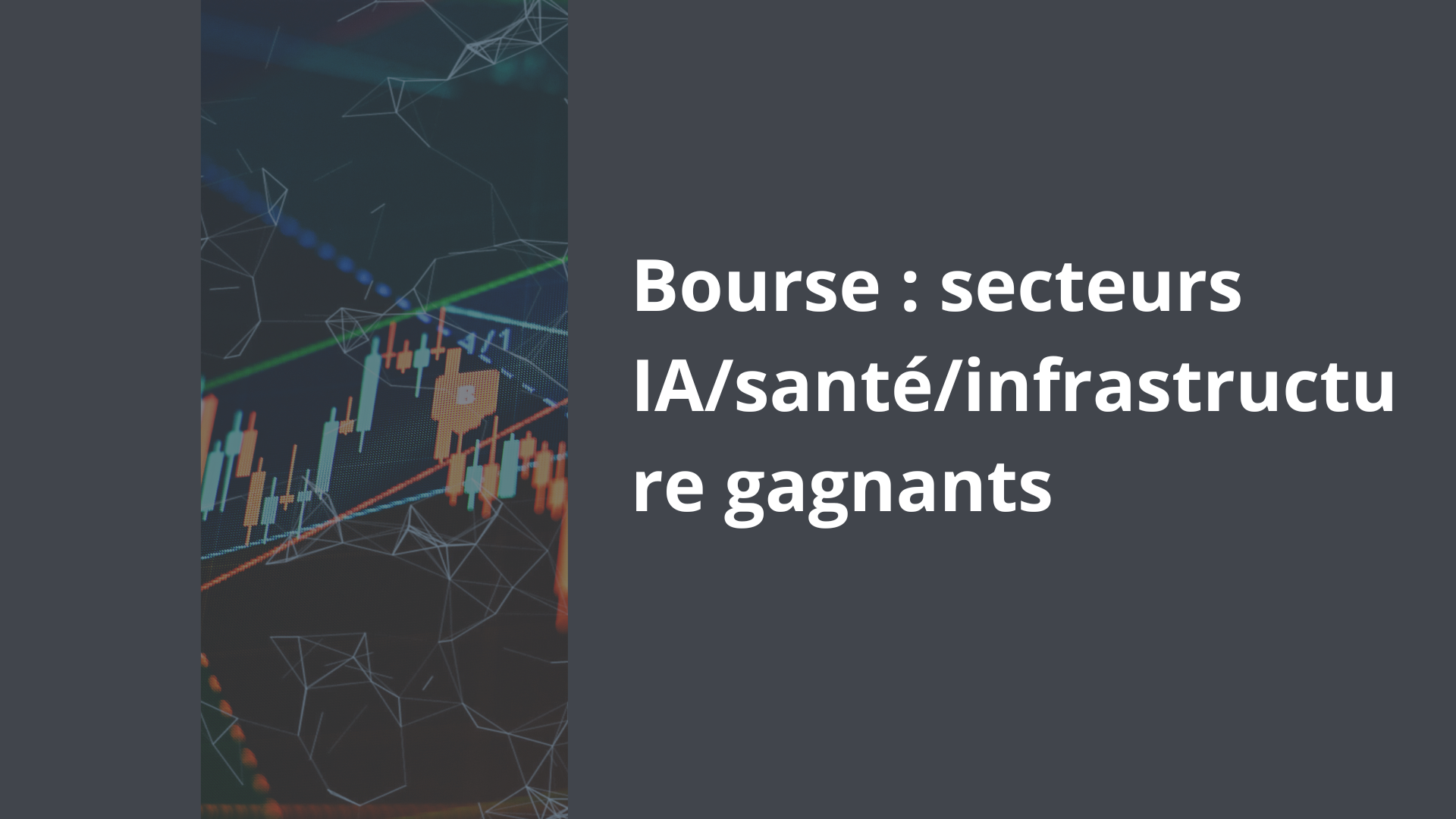 Bourse secteurs IAsantéinfrastructure gagnants