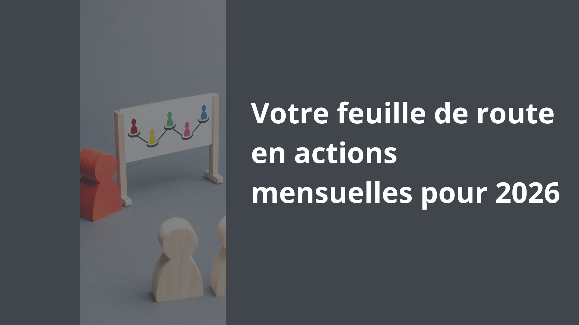 Votre feuille de route en actions mensuelles pour 2026