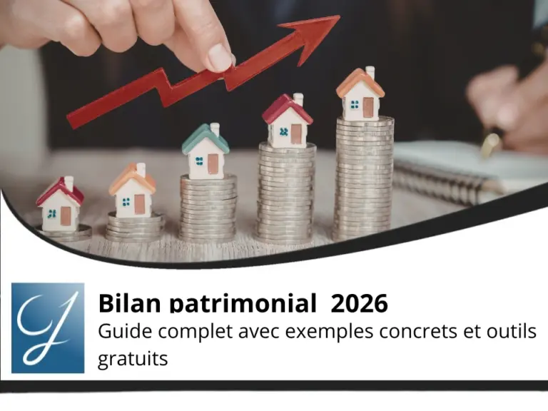 Bilan patrimonial 2026 guide complet