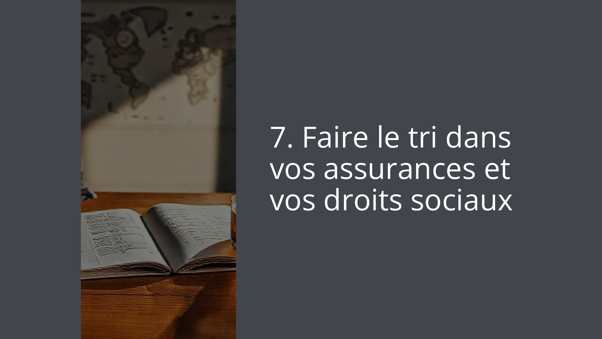 7. Faire le tri dans vos assurances et vos droits sociaux