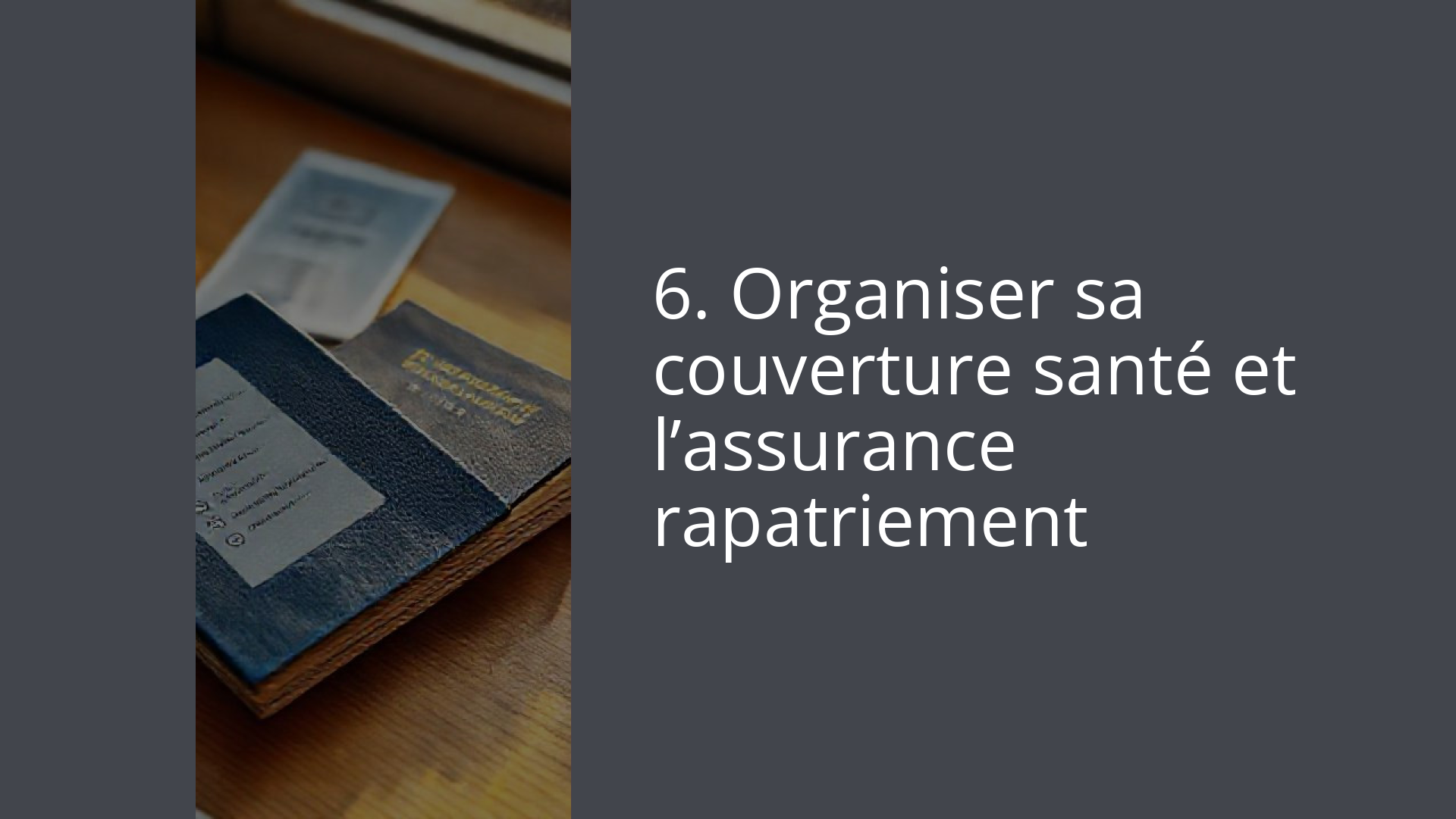 6. Organiser sa couverture santé et l’assurance rapatriement