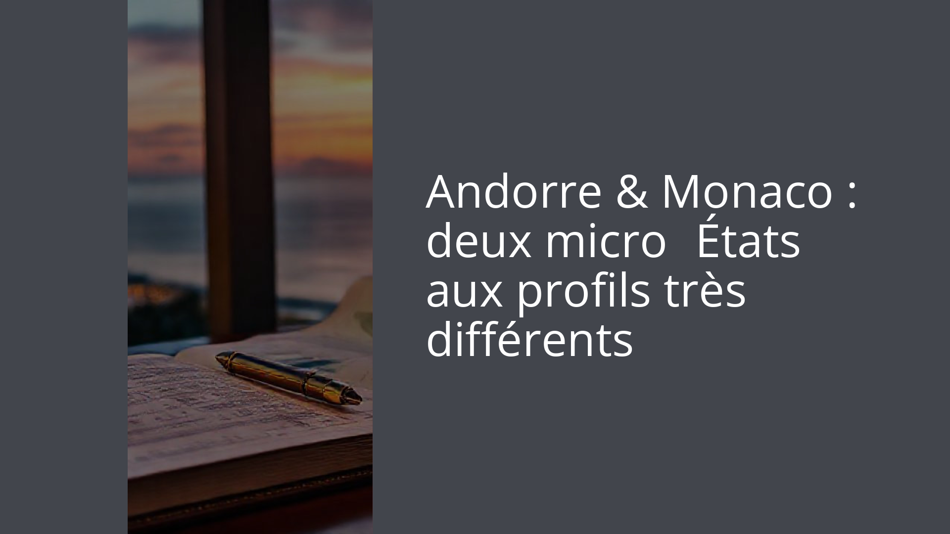 Andorre & Monaco : deux micro‑États aux profils très différents