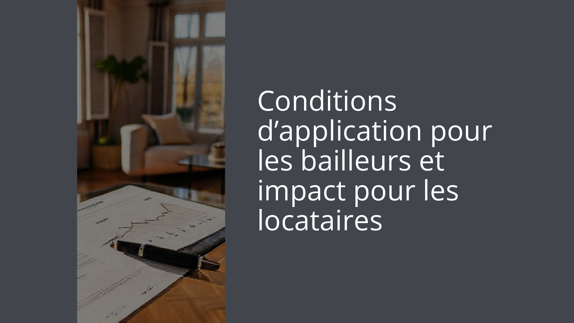 Conditions d’application pour les bailleurs et impact pour les locataires