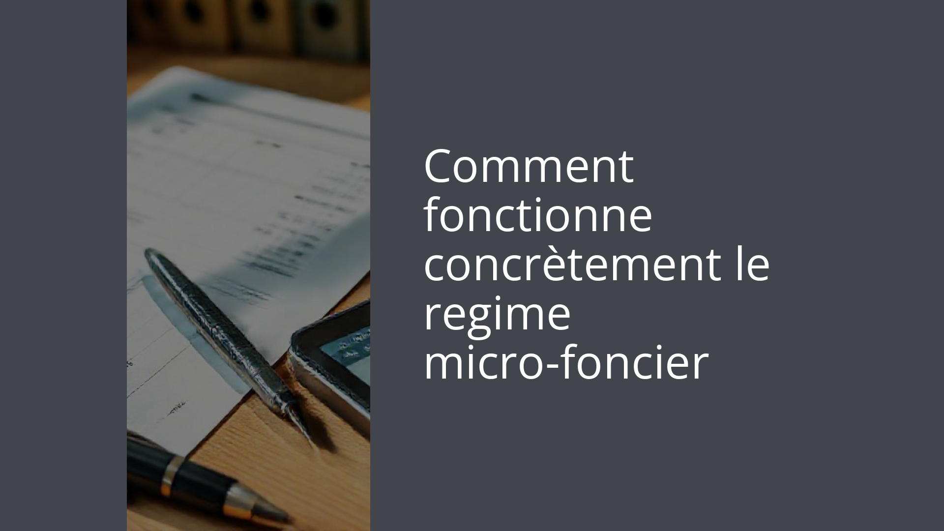 Comment fonctionne concrètement le regime micro-foncier