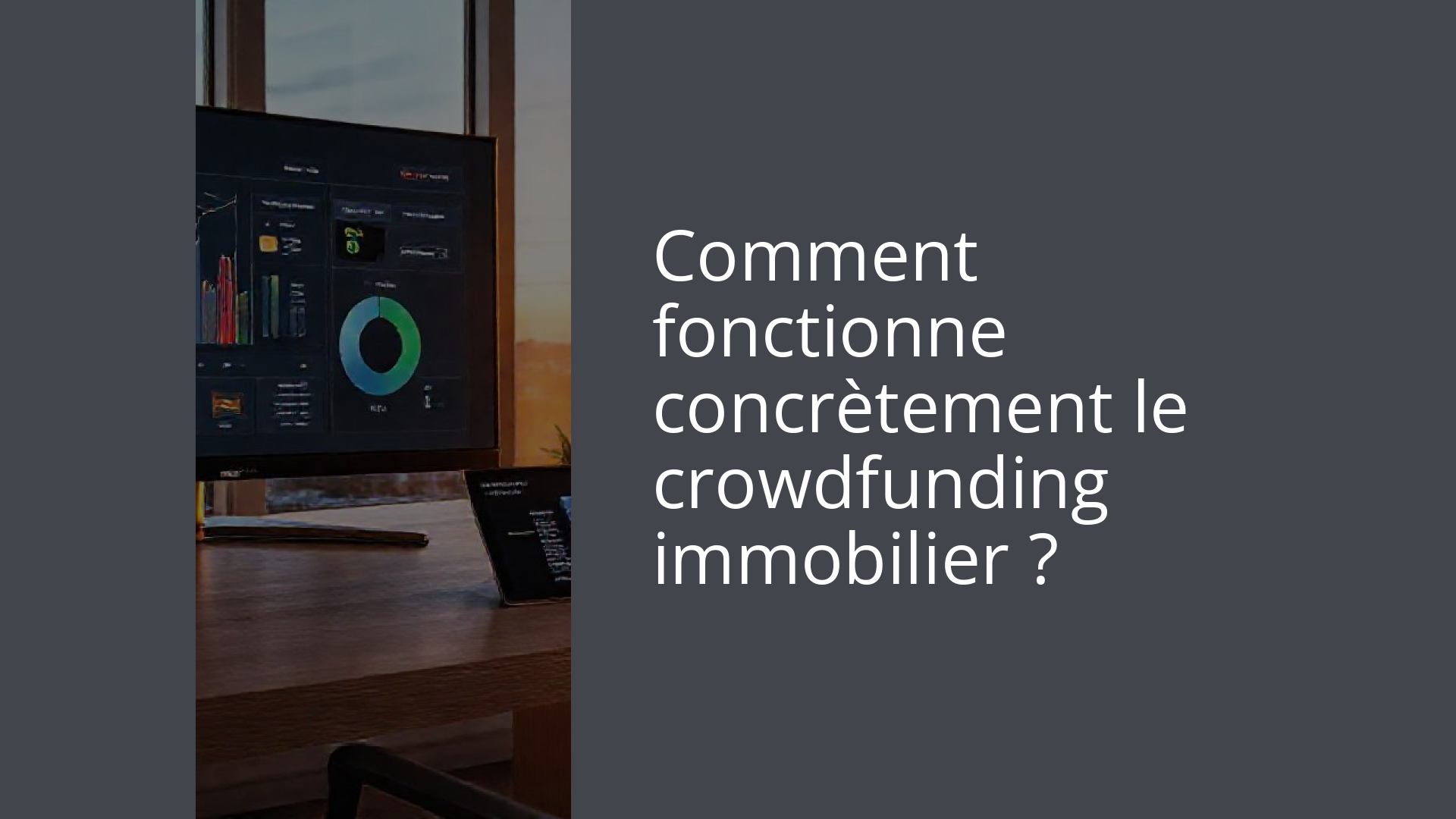 Comment fonctionne concrètement le crowdfunding immobilier ?