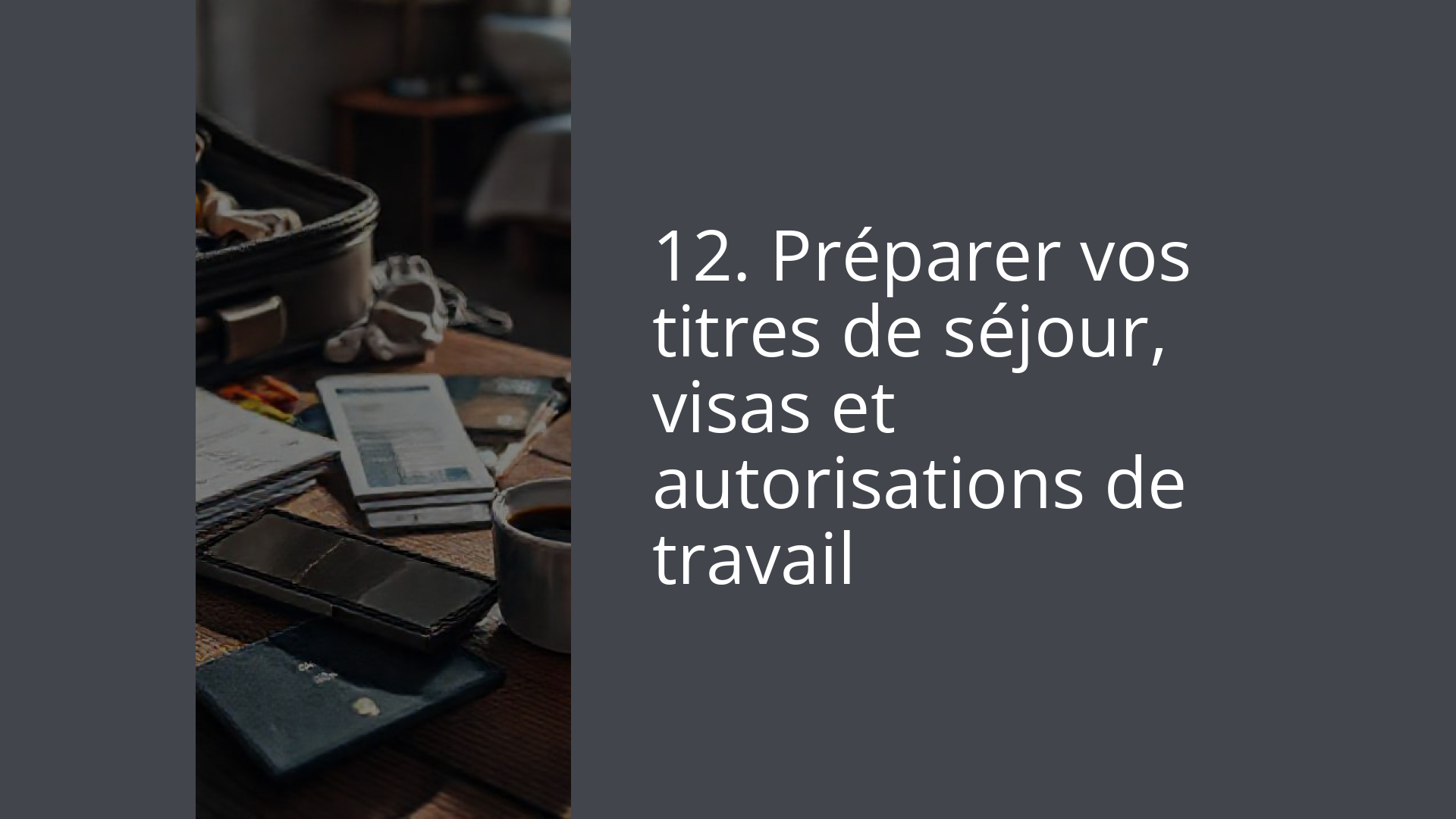 12. Préparer vos titres de séjour, visas et autorisations de travail