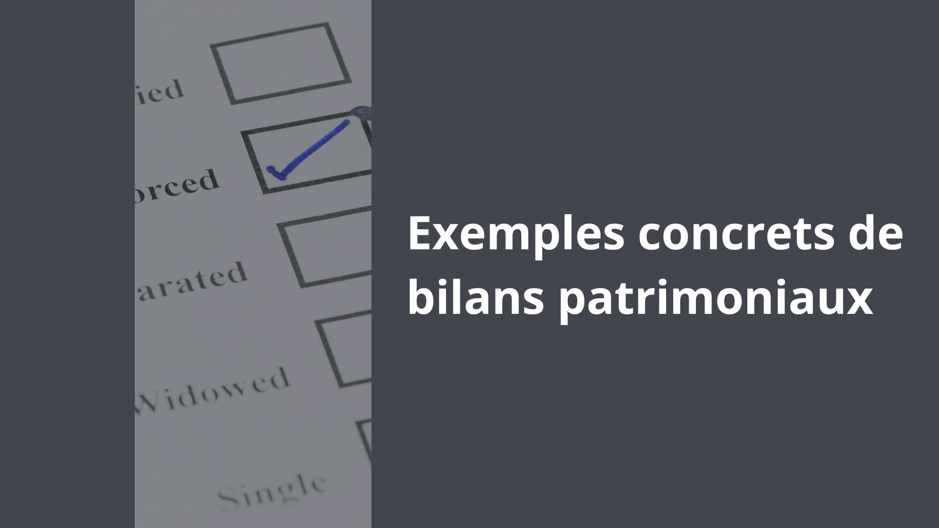 Des exemples concrets de bilans patrimoniaux