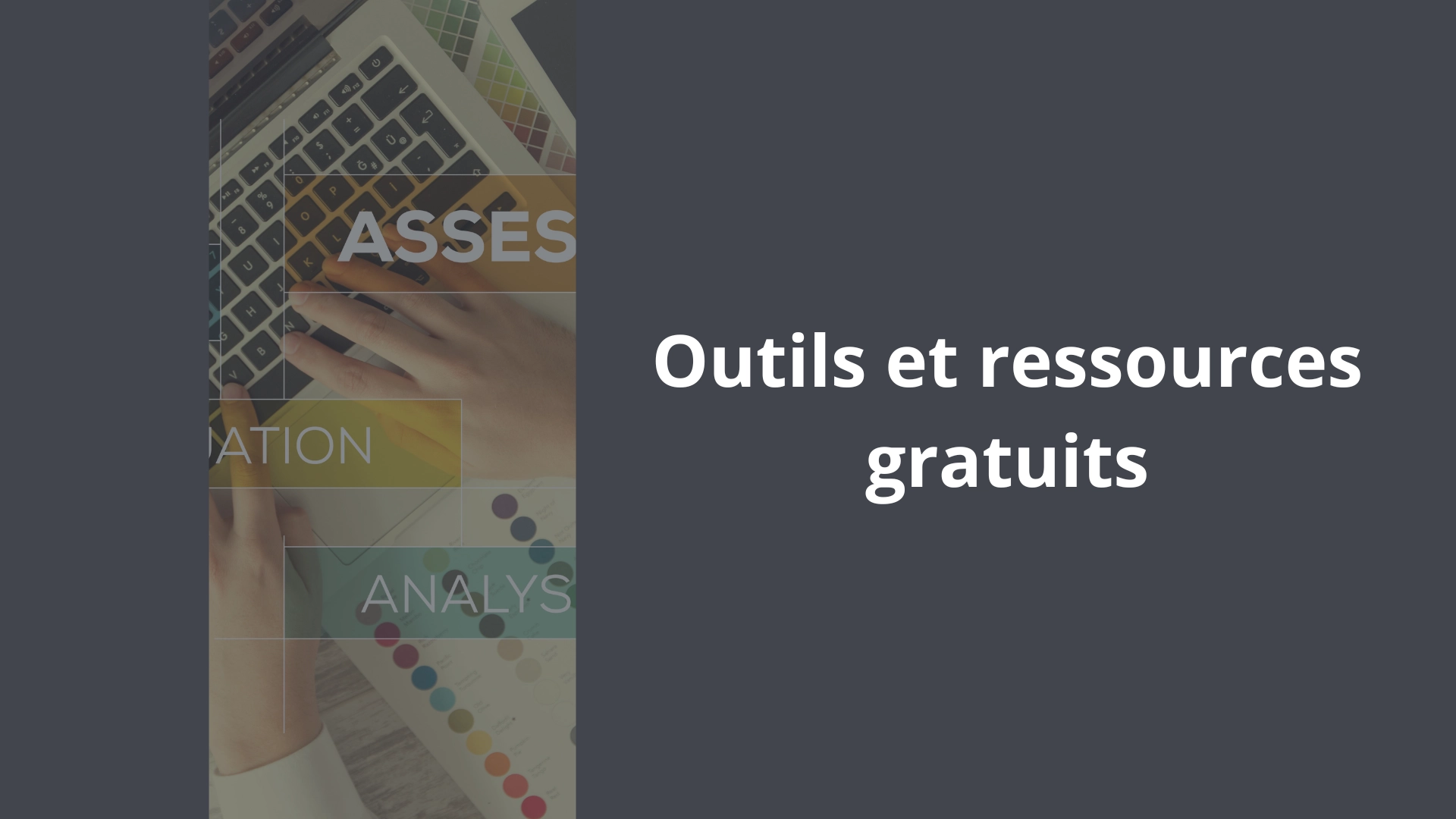 Des outils et ressources gratuits