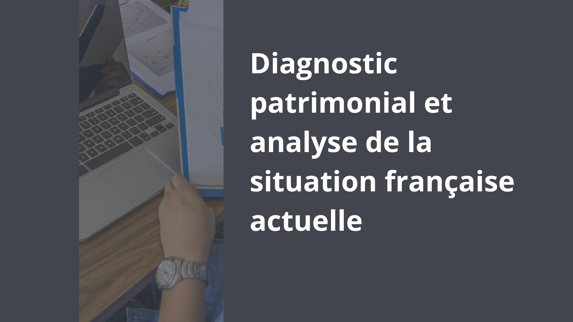 Diagnostic patrimonial et analyse de la situation française actuelle