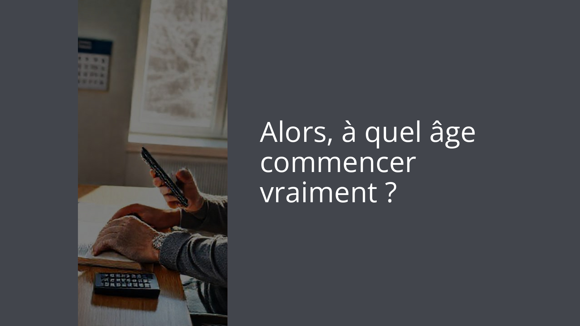 Alors, à quel âge commencer vraiment ?