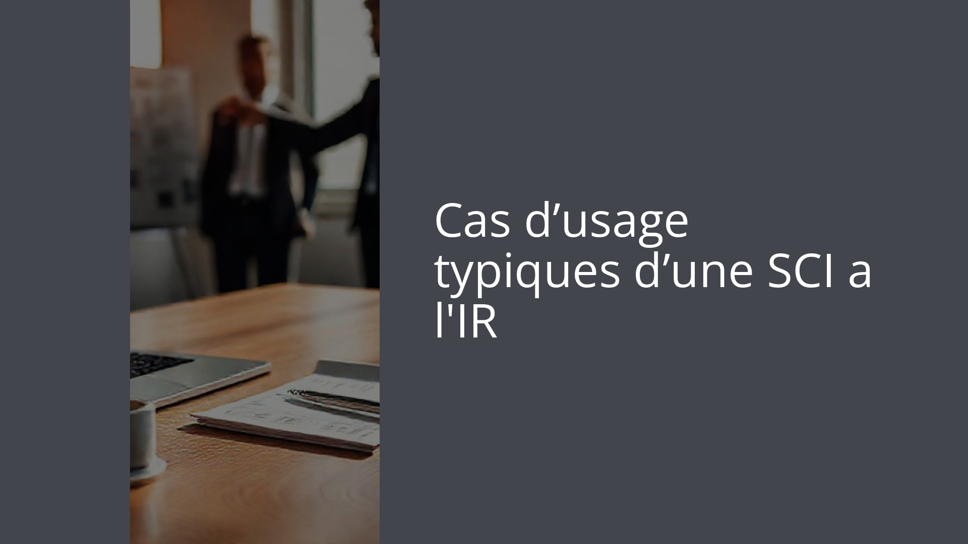 Cas d’usage typiques d’une SCI a l'IR