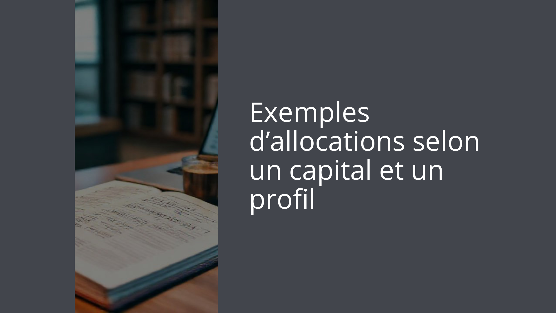 Exemples d’allocations selon un capital et un profil