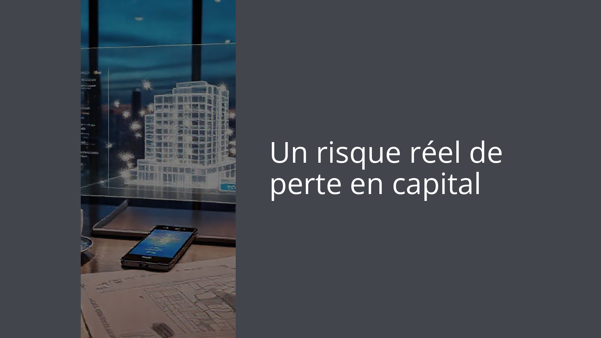 Un risque réel de perte en capital