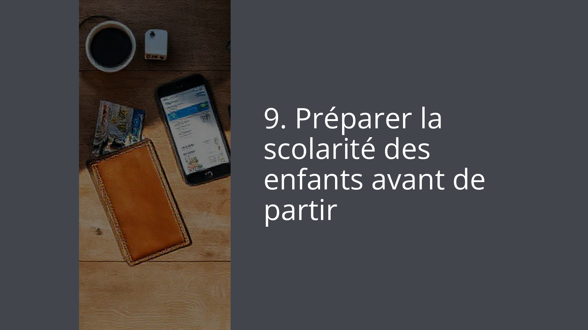 9. Préparer la scolarité des enfants avant de partir