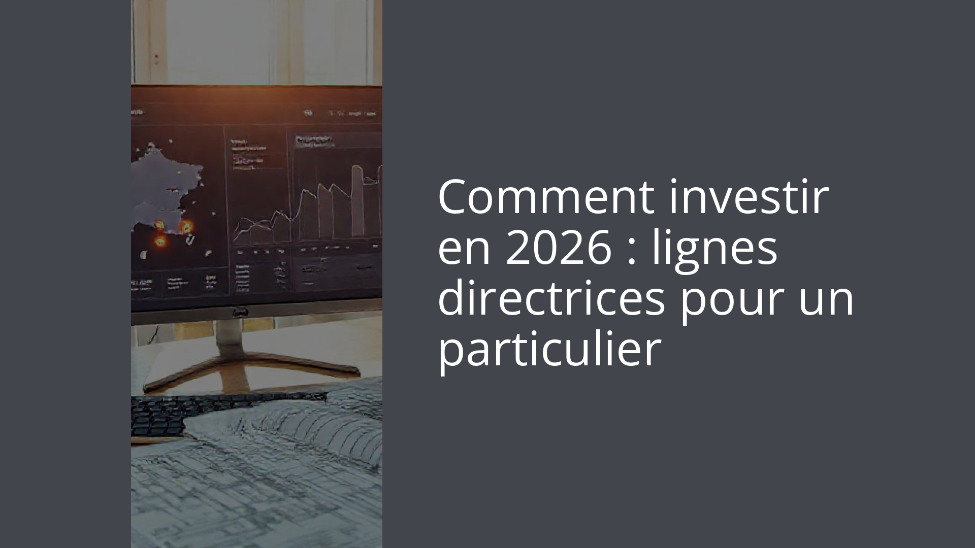 Comment investir en 2026 : lignes directrices pour un particulier
