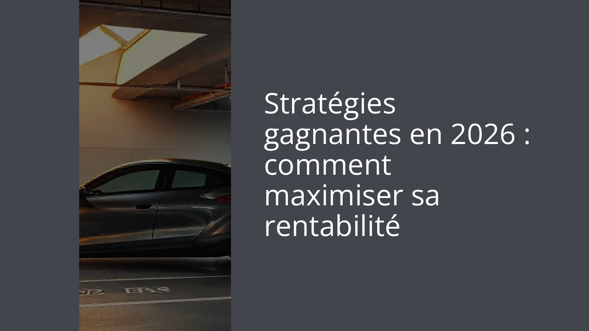 Stratégies gagnantes en 2026 : comment maximiser sa rentabilité