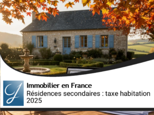 Résidences secondaires : comprendre la taxe d&rsquo;habitation en 2025