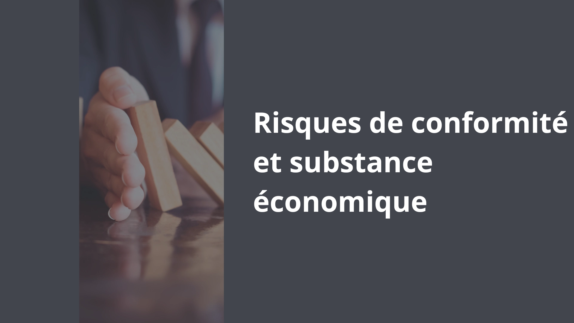 Risques de conformité et substance économique