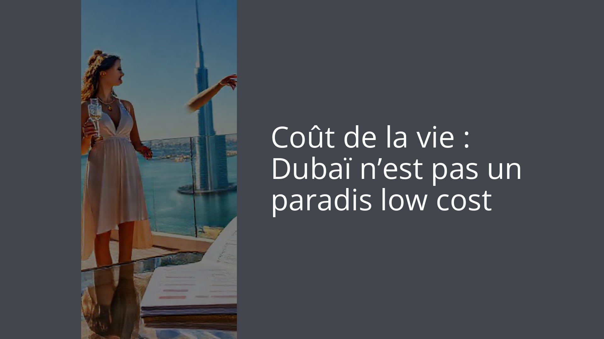 Coût de la vie : Dubaï n’est pas un paradis low cost