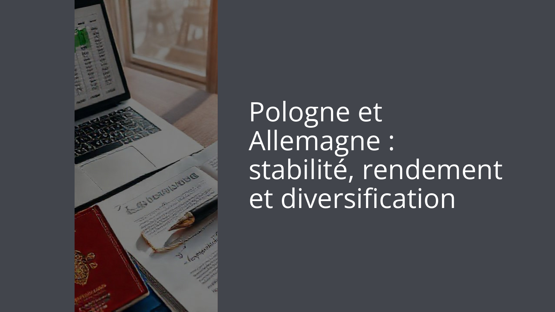 Pologne et Allemagne : stabilité, rendement et diversification