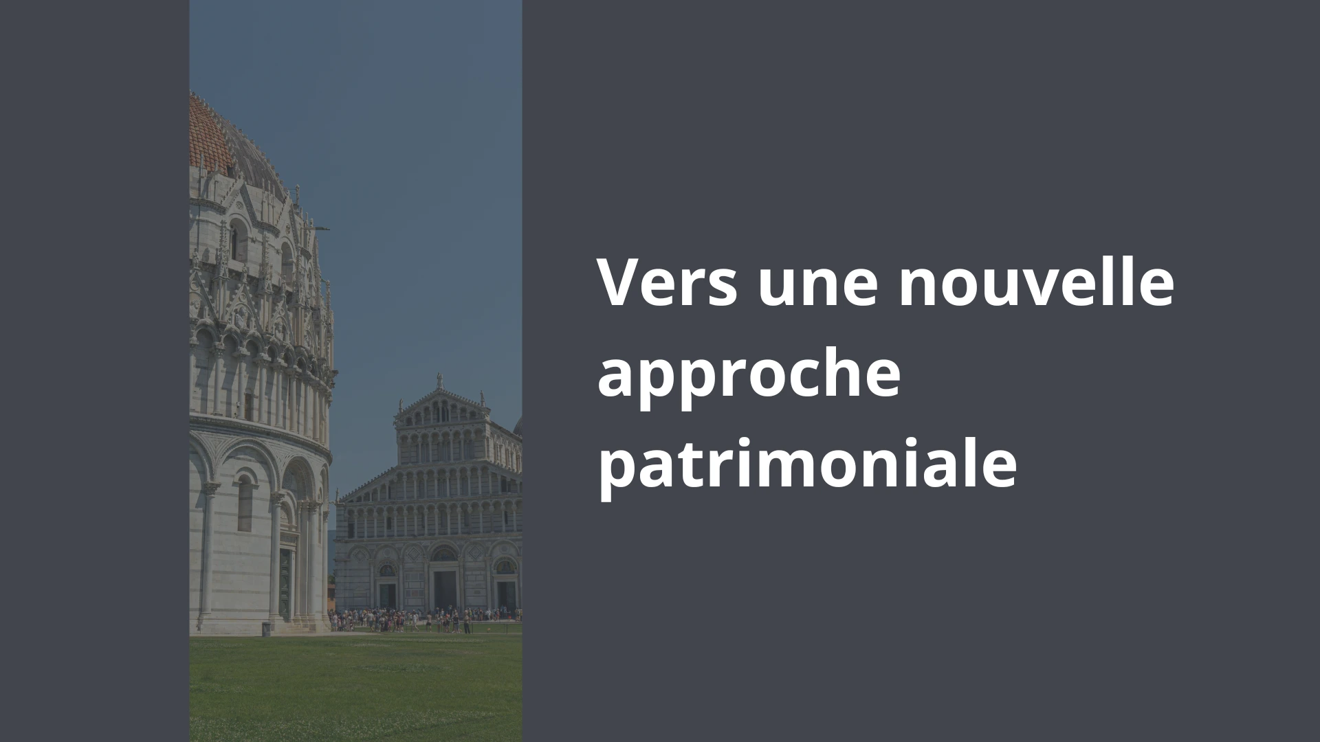 Vers une nouvelle approche patrimoniale