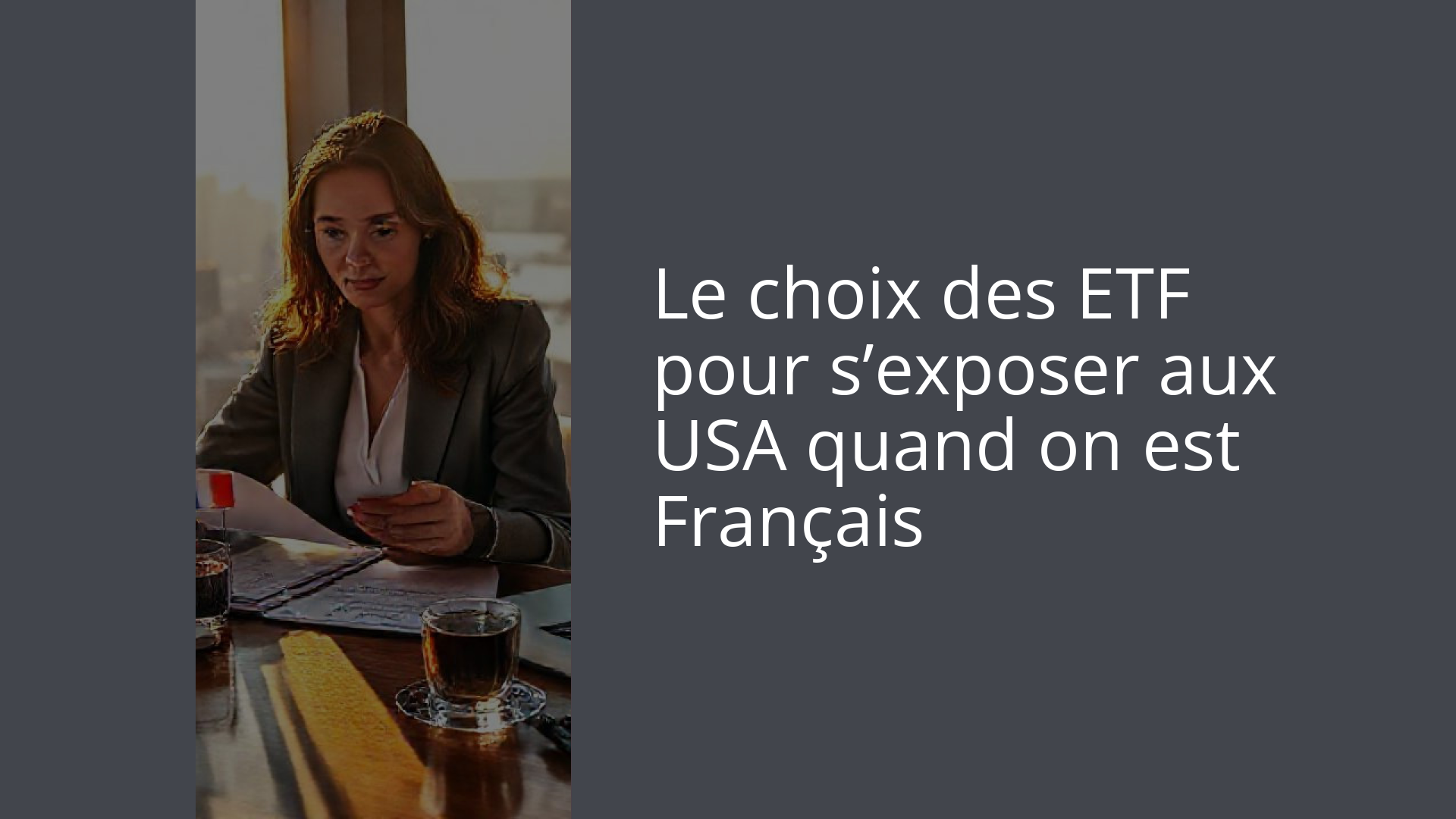 Le choix des ETF pour s’exposer aux USA quand on est Français