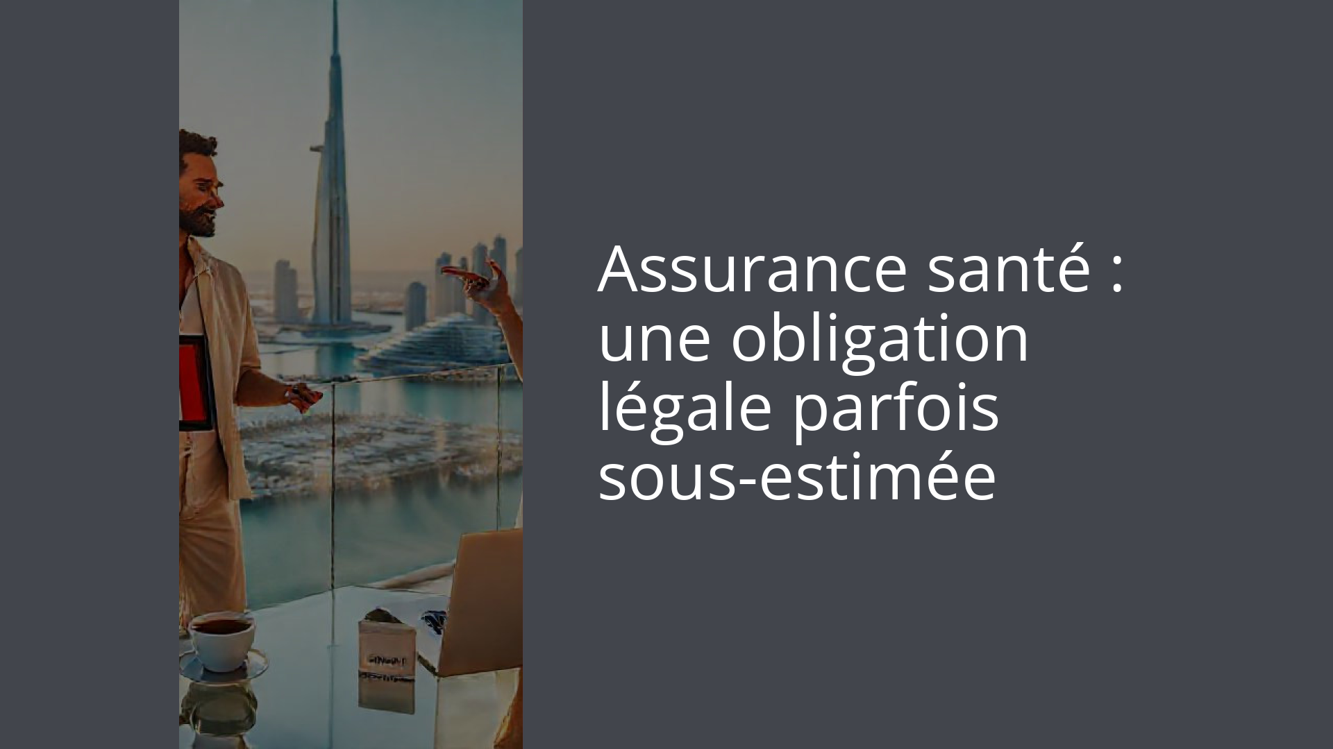 Assurance santé : une obligation légale parfois sous-estimée