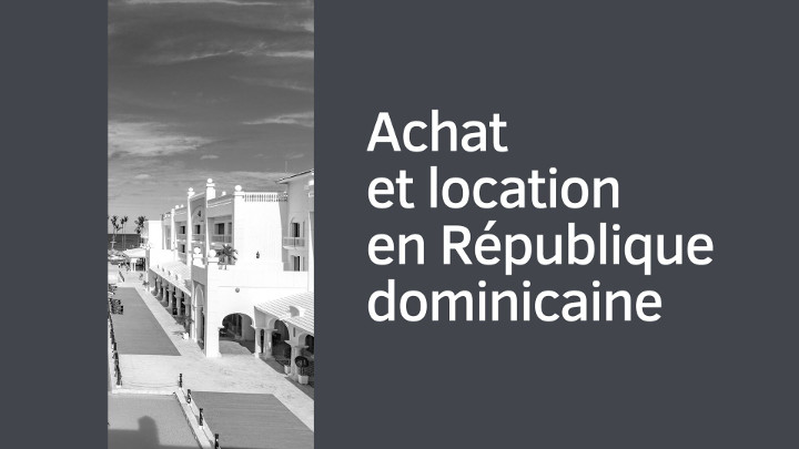 Achat et location en République dominicaine