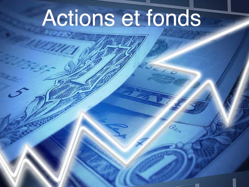 actions et fonds de placement