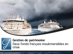 Deux fonds de placement français insubmersibles durant la crise!