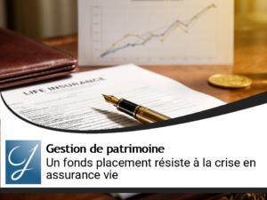 Enfin un fonds de placement qui résiste à la crise en assurance vie!