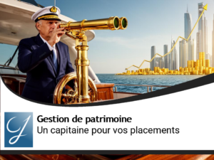 Un capitaine pour gérer vos placements!