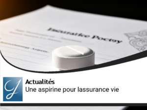 Une aspirine dans le placement assurance vie!