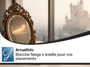 Blanche neige se reveille pour vos placements