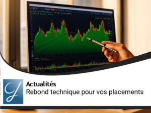 Rebond technique pour vos placements?