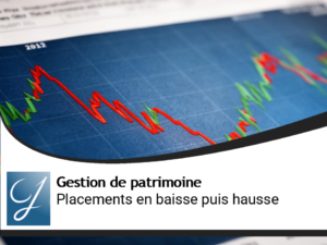 Ils baissaient et ils remontent ces placements