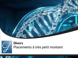 Le plus petit des placements!