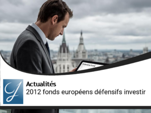 2012 : investir sur des fonds de placement européens défensifs?