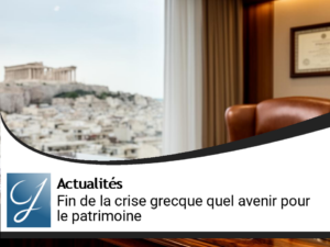 Fin de la crise en Grèce et après en gestion de patrimoine?