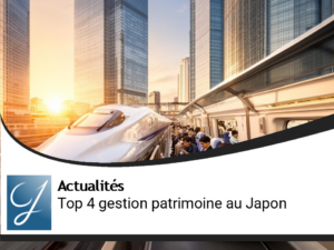 Best of 4 gestion de patrimoine au Japon!