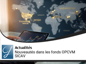 Enfin des nouveautés dans les fonds de placements OPCVM SICAV!